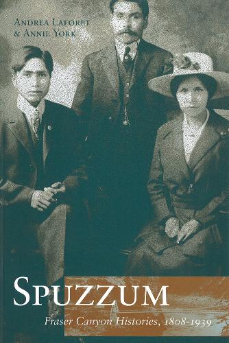 Паперова книга «Spuzzum: Fraser Canyon Histories 1808-1939», автор Енні Йорк - фото №1