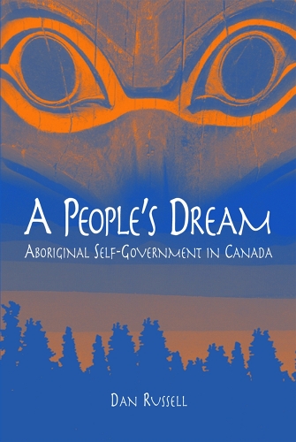 Бумажная книга «A People's Dream: Aboriginal Self-Government in Canada», автор Дэн Рассел - фото №1