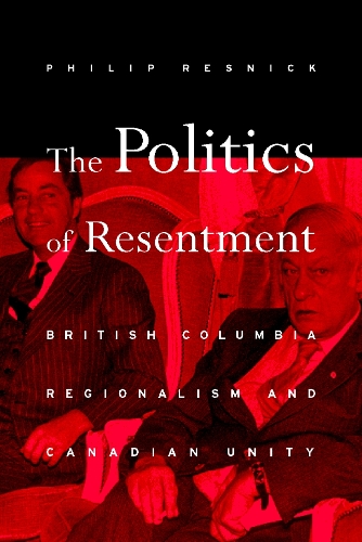 Бумажная книга «The Politics of Resentment: British Columbia Regionalism and Canadian Unity», автор Филип Резник - фото №1
