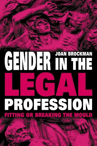 Бумажная книга «Gender in the Legal Profession: Fitting or Breaking the Mould», автор Джоан Брокман - фото №1