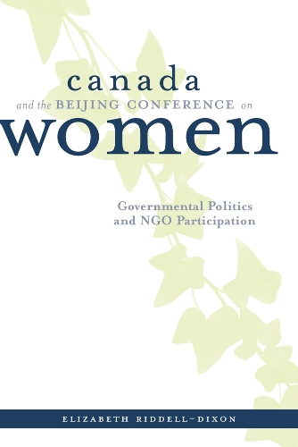 Бумажная книга «Canada and the Beijing Conference on Women: Governmental Politics and NGO Participation», автор Элизабет Ридделл-Диксон - фото №1