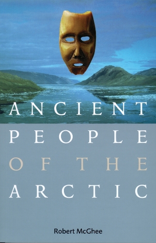 Бумажная книга «Ancient People of the Arctic», автор Роберт МакГи - фото №1