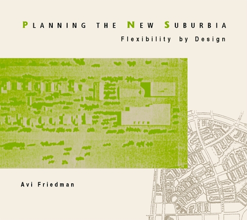 Бумажная книга «Planning the New Suburbia: Flexibility by Design», автор Ави Фридман - фото №1