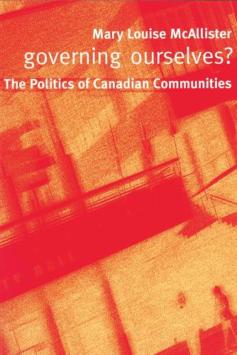 Бумажная книга «Governing Ourselves?: The Politics of Canadian Communities», автор Мэри Луиза Макалистер - фото №1