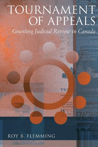 Бумажная книга «Tournament of Appeals: Granting Judicial Review in Canada», автор Рой Б. Флемминг - фото №1