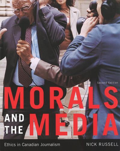 Паперова книга «Morals and the Media, 2nd edition: Ethics in Canadian Journalism», автор Ніколас Рассел - фото №1