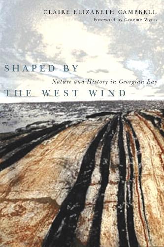 Бумажная книга «Shaped by the West Wind: Nature and History in Georgian Bay», автор Клэр Элизабет Кэмпбелл - фото №1