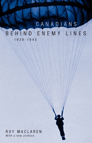 Бумажная книга «Canadians Behind Enemy Lines, 1939-1945», автор Рой Макларен - фото №1
