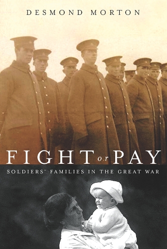 Бумажная книга «Fight or Pay: Soldiers' Families in the Great War», автор Десмонд Мортон - фото №1