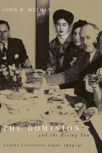 Бумажная книга «Dominion and the Rising Sun: Canada Encounters Japan, 1929-1941», автор Джон Д. Михен - фото №1