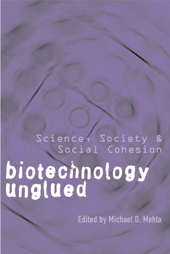 Бумажная книга «Biotechnology Unglued: Science, Society, and Social Cohesion», автор Майкл Мехта - фото №1