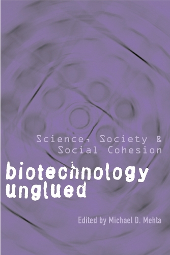 Бумажная книга «Biotechnology Unglued: Science, Society, and Social Cohesion», автор Майкл Мехта - фото №1