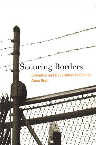 Бумажная книга «Securing Borders: Detention and Deportation in Canada», автор Анна Пратт - фото №1