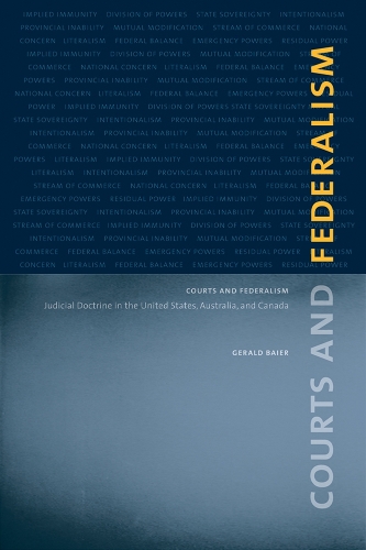 Бумажная книга «Courts and Federalism: Judicial Doctrine in the United States, Australia, and Canada», автор Джеральд Байер - фото №1