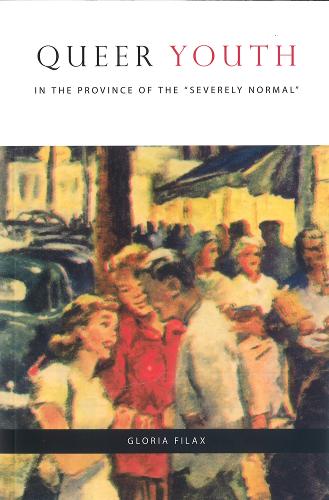Бумажная книга «Queer Youth in the Province of the "Severely Normal"», автор Глория Филакс - фото №1