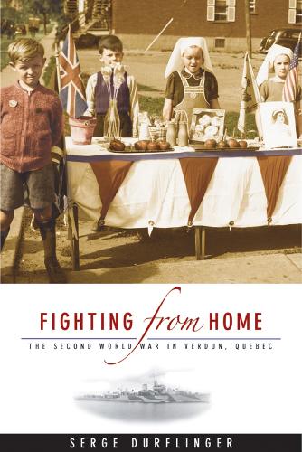 Бумажная книга «Fighting from Home: The Second World War in Verdun, Quebec», автор Серж Марк Дюрфлингер - фото №1