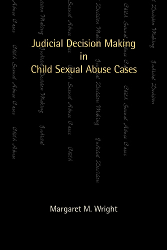 Паперова книга «Judicial Decision Making in Child Sexual Abuse Cases», автор Маргарет М. Райт - фото №1