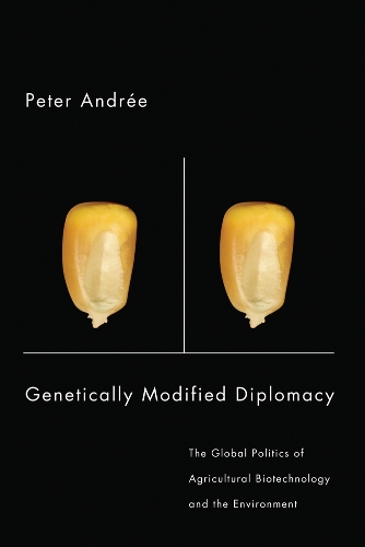 Бумажная книга «Genetically Modified Diplomacy: The Global Politics of Agricultural Biotechnology and the Environment», автор Питер Андре - фото №1