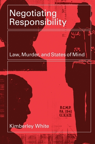 Бумажная книга «Negotiating Responsibility: Law, Murder, and States of Mind», автор Кимберли Уайт - фото №1