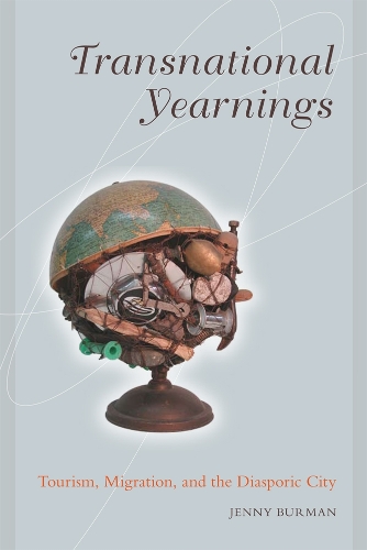 Бумажная книга «Transnational Yearnings: Tourism, Migration, and the Diasporic City», автор Дженни Бирман - фото №1