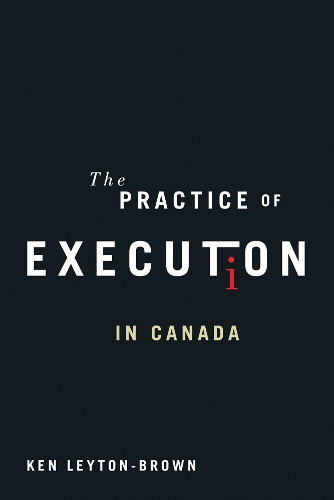 Паперова книга «The Practice of Execution in Canada», автор Кен Лейтон-Браун - фото №1