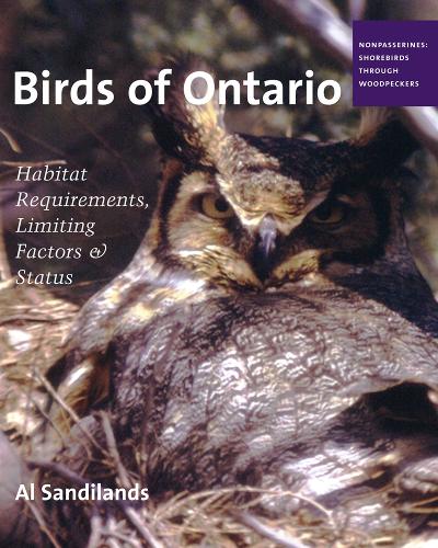 Бумажная книга «Birds of Ontario: Habitat Requirements, Limiting Factors, and Status: Volume 2–Nonpasserines: Shorebirds through Woodpeckers», автор Эл Сэндилендс - фото №1