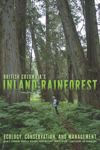 Бумажная книга «British Columbia’s Inland Rainforest: Ecology, Conservation, and Management», автор Андре Арсено - фото №1