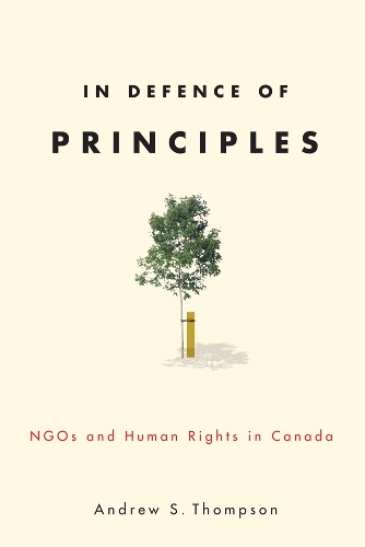 Бумажная книга «In Defence of Principles: NGOs and Human Rights in Canada», автор Эндрю Томпсон - фото №1