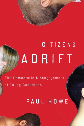 Бумажная книга «Citizens Adrift: The Democratic Disengagement of Young Canadians», автор Пол Хау - фото №1