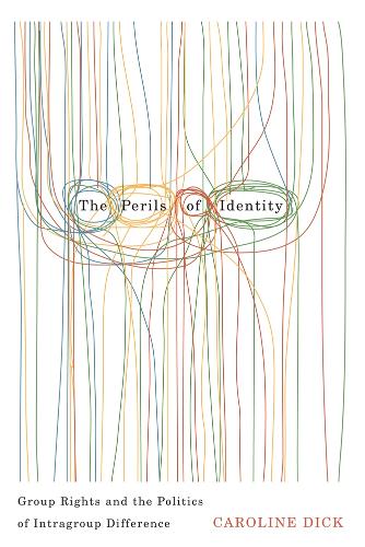 Бумажная книга «The Perils of Identity: Group Rights and the Politics of Intragroup Difference», автор Кэролайн Дик - фото №1