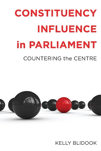 Паперова книга «Constituency Influence in Parliament: Countering the Centre», автор Келлі Блайдук - фото №1