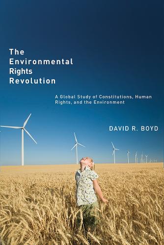 Бумажная книга «The Environmental Rights Revolution: A Global Study of Constitutions, Human Rights, and the Environment», автор Дэвид Р. Бойд - фото №1