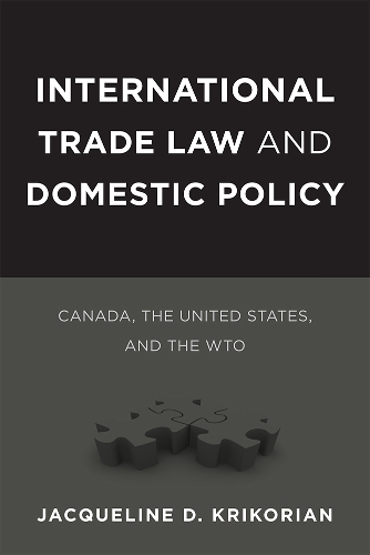 Паперова книга «International Trade Law and Domestic Policy: Canada, the United States, and the WTO», автор Жаклін Д. Крікорян - фото №1