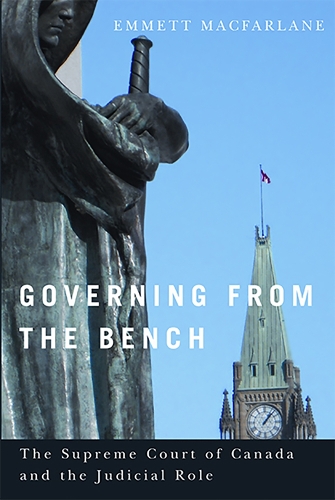 Бумажная книга «Governing from the Bench: The Supreme Court of Canada and the Judicial Role», автор Эммет Макфарлейн - фото №1