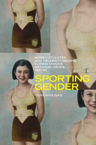 Бумажная книга «Sporting Gender: Women Athletes and Celebrity-Making during China’s National Crisis, 1931-45», автор Юньсян Гао - фото №1