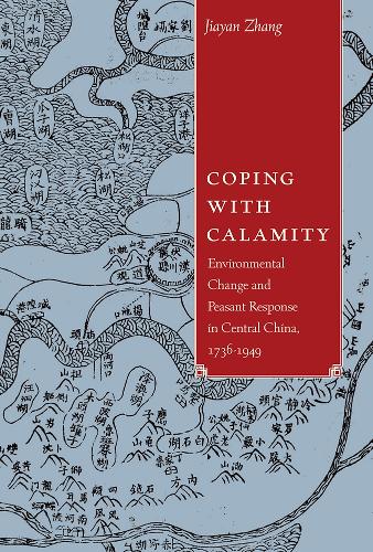 Паперова книга «Coping with Calamity: Environmental Change and Peasant Response in Central China, 1736-1949», автор Цзяянь Чжан - фото №1