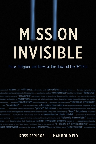 Бумажная книга «Mission Invisible: Race, Religion, and News at the Dawn of the 9/11 Era», авторов Махмуд Ид, Росс Периго - фото №1
