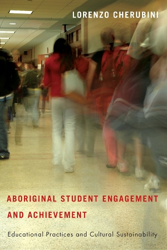 Бумажная книга «Aboriginal Student Engagement and Achievement: Educational Practices and Cultural Sustainability», автор Лоренцо Керубини - фото №1