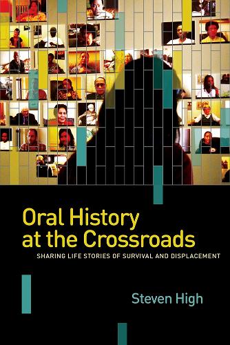 Бумажная книга «Oral History at the Crossroads: Sharing Life Stories of Survival and Displacement», автор Стивен Хай - фото №1