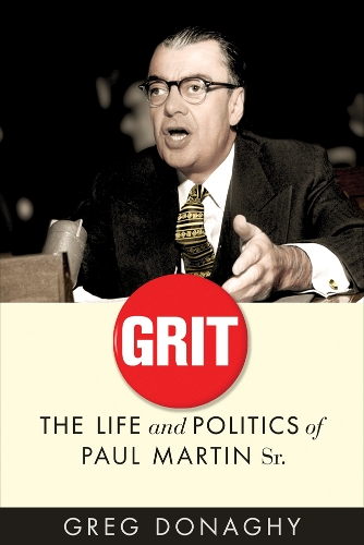 Бумажная книга «Grit: The Life and Politics of Paul Martin Sr.», автор Грег Донаги - фото №1