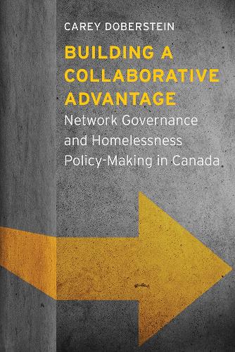 Бумажная книга «Building a Collaborative Advantage: Network Governance and Homelessness Policy-Making in Canada», автор Кэри Доберштейн - фото №1