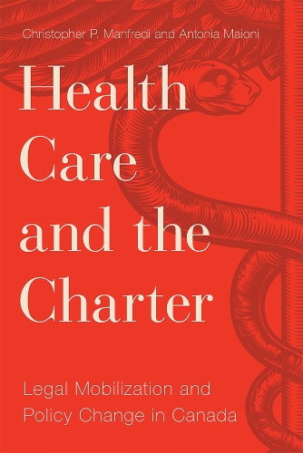 Бумажная книга «Health Care and the Charter: Legal Mobilization and Policy Change in Canada», автор Кристофер П. Манфреди - фото №1