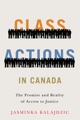 Паперова книга «Class Actions in Canada: The Promise and Reality of Access to Justice», автор Жасмінка Калайджич - фото №1