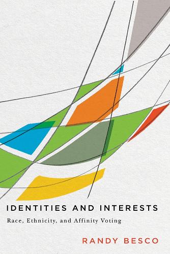 Паперова книга «Identities and Interests: Race, Ethnicity, and Affinity Voting», автор Ренді Беско - фото №1
