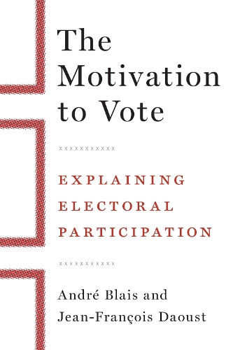 Паперова книга «The Motivation to Vote: Explaining Electoral Participation», авторів Андре Бле, Жан-Франсуа Дауст - фото №1