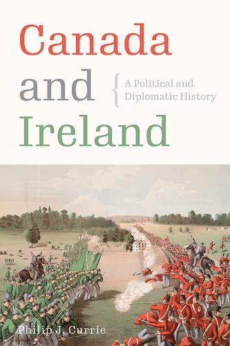 Бумажная книга «Canada and Ireland: A Political and Diplomatic History», автор Филип Дж. Карри - фото №1