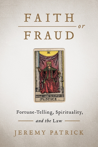 Бумажная книга «Faith or Fraud: Fortune-Telling, Spirituality, and the Law», автор Джереми Патрик - фото №1