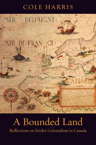 Паперова книга «A Bounded Land: Reflections on Settler Colonialism in Canada», автор Коул Гарріс - фото №1