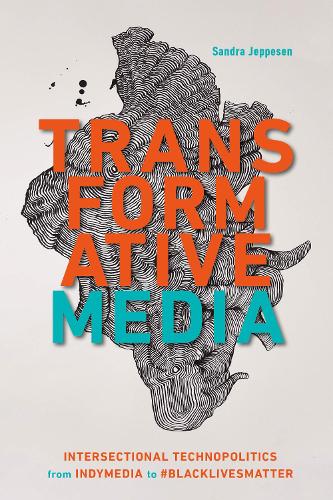 Паперова книга «Transformative Media: Intersectional Technopolitics from Indymedia to #BlackLivesMatter», автор Сандра Джеппесен - фото №1