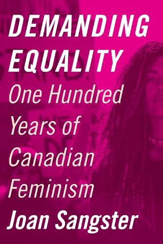 Бумажная книга «Demanding Equality: One Hundred Years of Canadian Feminism», автор Джоан Сангстер - фото №1